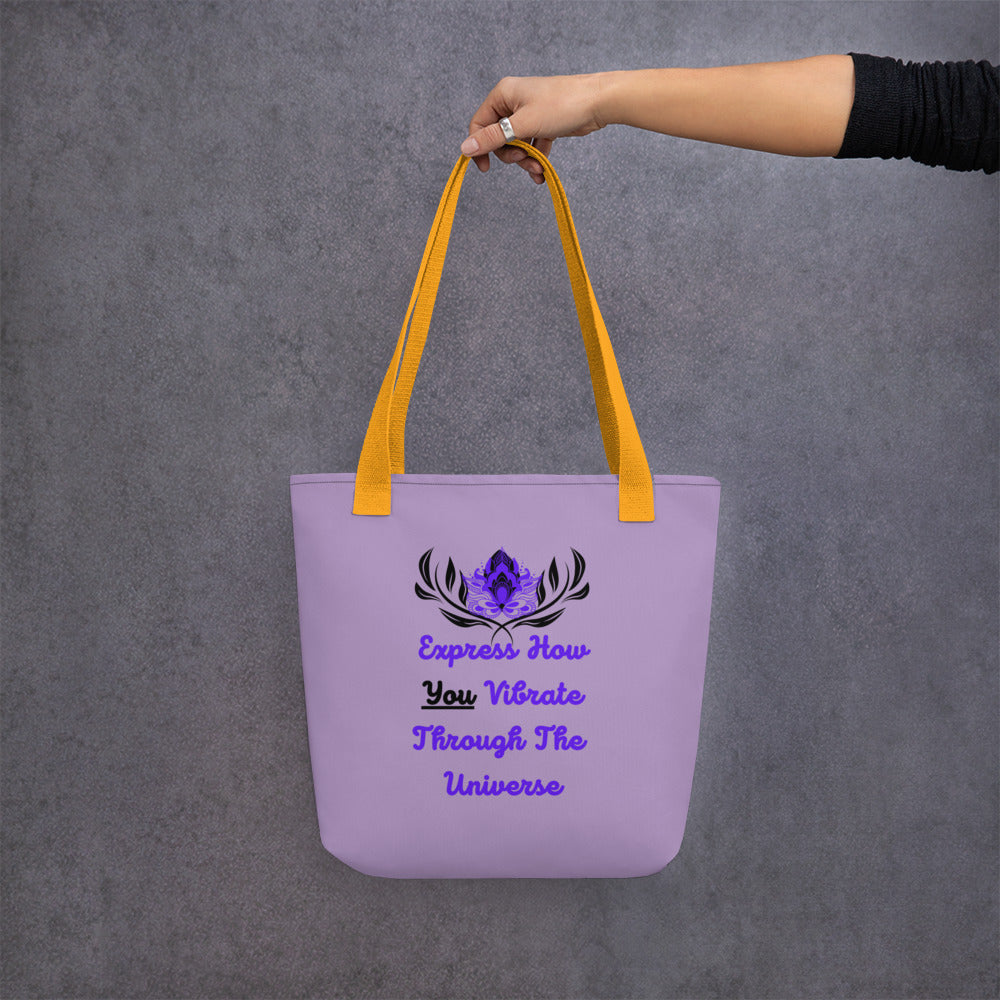 Express How You Vibrate Through The Universe Tote Bag